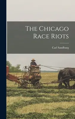 A chicagói faji zavargások - The Chicago Race Riots