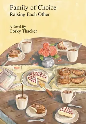 Family of Choice: Egymás nevelése - Family of Choice: Raising Each Other