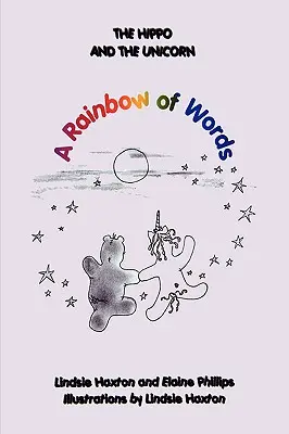 A víziló és az egyszarvú: A Rainbow of Words - The Hippo and the Unicorn: A Rainbow of Words