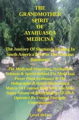 Az Ayahuasca Medicina Nagymama Szelleme - The GrandMother Spirit of Ayahuasca Medicina