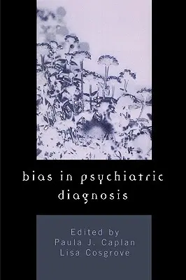 Elfogultság a pszichiátriai diagnózisban - Bias in Psychiatric Diagnosis