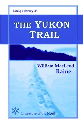 A Yukon ösvény - The Yukon Trail