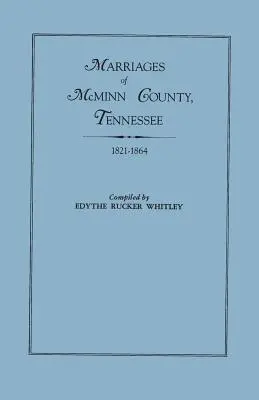 McMinn megye házasságkötései, Tennessee, 1821-1864 - Marriages of McMinn County, Tennessee, 1821-1864