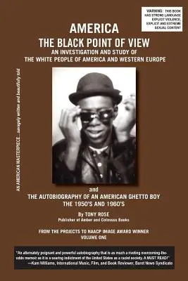 Amerika A fekete szemszögből - Vizsgálat és tanulmány Amerika és Nyugat-Európa fehér népeiről és Egy amerikai gh önéletrajza. - America The Black Point of View - An Investigation and Study of the White People of America and Western Europe and The Autobiography of an American Gh