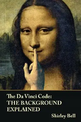 A Da Vinci-kód: A háttér magyarázata - The Da Vinci Code: The Background Explained