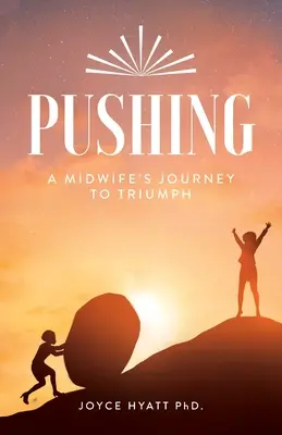 Pushing: Egy szülésznő útja a győzelemhez - Pushing: A Midwife's Journey To Triumph