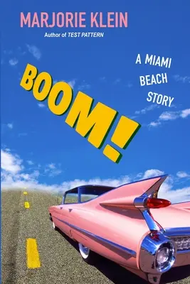 Boom! Egy Miami Beach-i történet - Boom! A Miami Beach Story