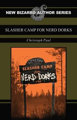 Slasher tábor kockafejeknek - Slasher Camp for Nerd Dorks