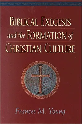 A bibliai exegézis és a keresztény kultúra kialakulása - Biblical Exegesis and the Formation of Christian Culture