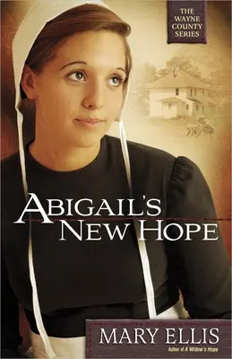 Abigail új reménye: 1. kötet - Abigail's New Hope: Volume 1