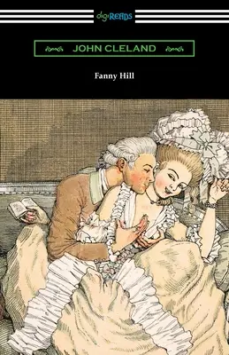 Fanny Hill: A gyönyörök asszonyának emlékiratai - Fanny Hill: Memoirs of a Woman of Pleasure