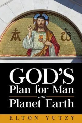 Isten terve az ember és a Föld bolygó számára - God's Plan for Man and Planet Earth