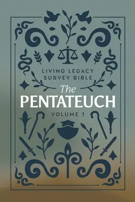 A Pentateuch: Élő örökség: A Biblia áttekintése - The Pentateuch: Living Legacy Survey Bible