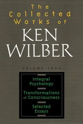 Ken Wilber összegyűjtött művei, 4. kötet - The Collected Works of Ken Wilber, Volume 4