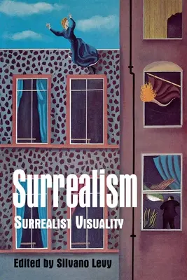 Szürrealizmus: Szürrealista vizualitás - Surrealism: Surrealist Visuality