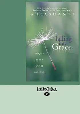 Falling Into Grace (Nagyméretű nyomtatott kiadás 16pt) - Falling Into Grace (Large Print 16pt)