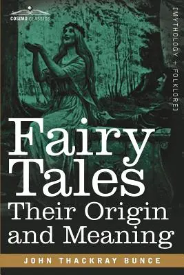 Tündérmesék: Eredetük és jelentésük - Fairy Tales: Their Origin and Meaning