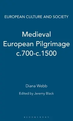 Középkori európai zarándoklatok 700 és 1500 között - Medieval European Pilgrimage C.700-C.1500