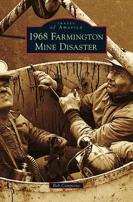 1968-as farmingtoni bányakatasztrófa - 1968 Farmington Mine Disaster