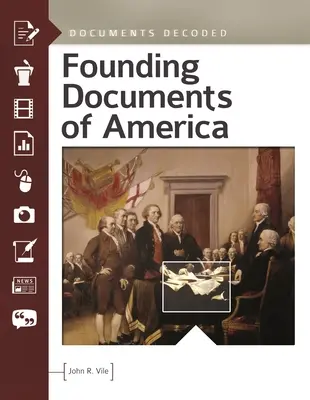 Amerika alapító dokumentumai: Documents Decoded - Founding Documents of America: Documents Decoded