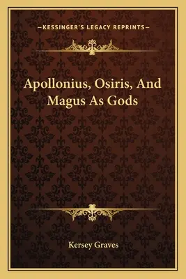 Apollonius, Ozirisz és Mágus mint istenek - Apollonius, Osiris, And Magus As Gods