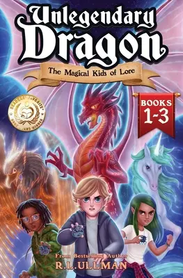 Legendátlan sárkányok Könyvek 1-3: A mágikus kölykök a mondavilágból - Unlegendary Dragon Books 1-3: The Magical Kids of Lore