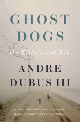 Szellemkutyák: Gyilkosokról és rokonokról - Ghost Dogs: On Killers and Kin