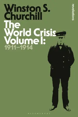 A világválság I. kötet: 1911-1914 - The World Crisis Volume I: 1911-1914