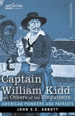 William Kidd kapitány és a többi kalózhajós - Captain William Kidd and Others of the Buccaneers