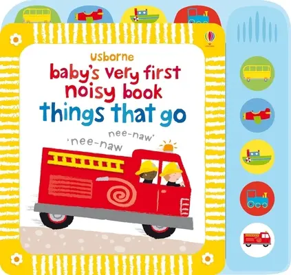 Baby's Very First Noisy Book Things That Go (A baba első zajos könyve) - Baby's Very First Noisy Book Things That Go