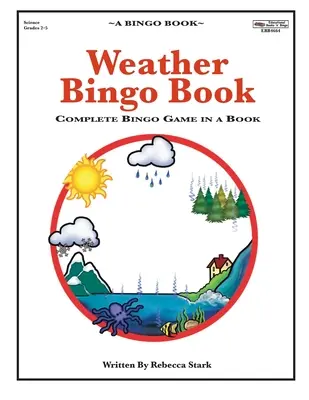 Weather Bingo Book: Teljes bingójáték egy könyvben - Weather Bingo Book: Complete Bingo Game In A Book