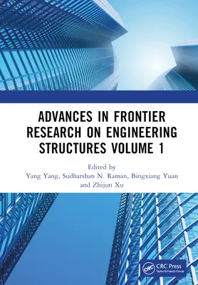 Advances in Frontier Research on Engineering Structures 1. kötet: Proceedings of the 6th International Conference on Civil Architecture and Structural - Advances in Frontier Research on Engineering Structures Volume 1: Proceedings of the 6th International Conference on Civil Architecture and Structural