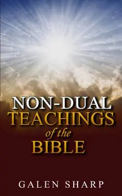 A Biblia nem kettős tanításai - Non-Dual Teachings Of The Bible