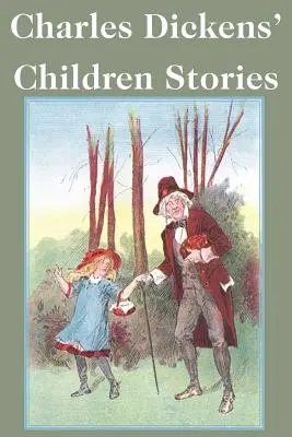 Příběhy pro děti Charlese Dickense - Charles Dickens' Children Stories