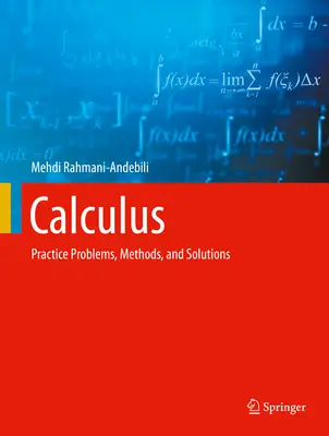 Calculus: Gyakorlati problémák, módszerek és megoldások - Calculus: Practice Problems, Methods, and Solutions