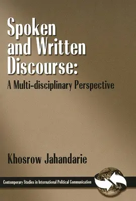 Beszélt és írott diskurzus: A multidiszciplináris perspektíva - Spoken and Written Discourse: A Multi-Disciplinary Perspective