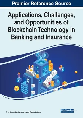 A blokklánc-technológia alkalmazásai, kihívásai és lehetőségei a banki és biztosítási ágazatban - Applications, Challenges, and Opportunities of Blockchain Technology in Banking and Insurance