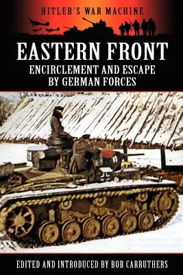 Keleti front: A német erők bekerítése és menekülése - Eastern Front: Encirclement and Escape by German Forces