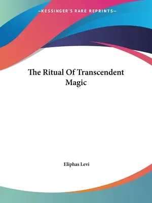 A transzcendens mágia rituáléja - The Ritual Of Transcendent Magic