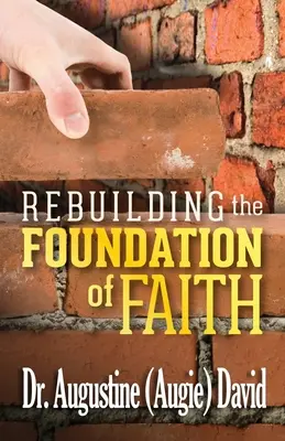 A hit alapjának újjáépítése - Rebuilding the Foundation of Faith