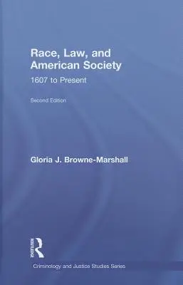 Faj, jog és az amerikai társadalom: 1607-től napjainkig - Race, Law, and American Society: 1607-Present