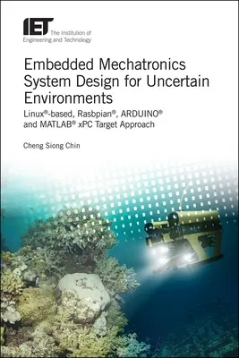 Beágyazott mechatronikai rendszerek tervezése bizonytalan környezethez: Linux(r)-alapú, Rasbpian(r), Arduino(r) és Matlab(r) Xpc célmegközelítések - Embedded Mechatronics System Design for Uncertain Environments: Linux(r)-Based, Rasbpian(r), Arduino(r) and Matlab(r) Xpc Target Approaches