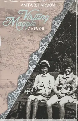 Maggie meglátogatása: Emlékiratok - Visiting Maggie: A Memoir