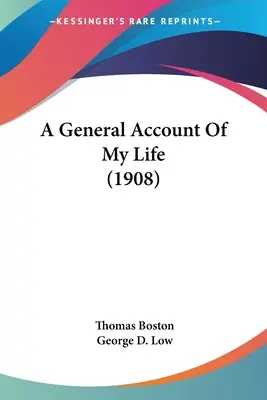 Életem általános beszámolója (1908) - A General Account Of My Life (1908)