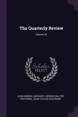 The Quarterly Review; 42. kötet - The Quarterly Review; Volume 42