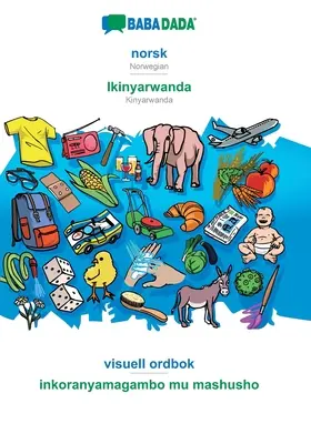 BABADADA, norsk - Ikinyarwanda, visuell ordbok - inkoranyamagambo mu mashusho: Norvég - Kinyarwanda, vizuális szótár - BABADADA, norsk - Ikinyarwanda, visuell ordbok - inkoranyamagambo mu mashusho: Norwegian - Kinyarwanda, visual dictionary