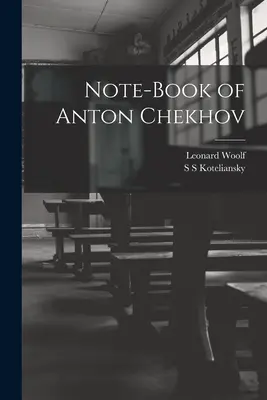 Anton Csehov jegyzetfüzete - Note-Book of Anton Chekhov