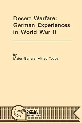 Sivatagi hadviselés: Német tapasztalatok a második világháborúban - Desert Warfare: German Experiences in World War II