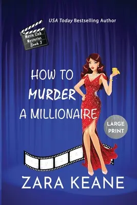 Hogyan gyilkoljunk meg egy milliomost (Movie Club Mysteries, 3. könyv): Large Print Edition - How to Murder a Millionaire (Movie Club Mysteries, Book 3): Large Print Edition