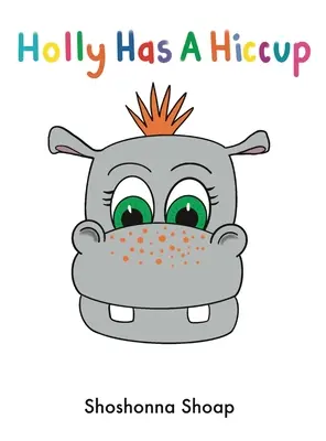 Hollynak csuklik a szája - Holly Has A Hiccup